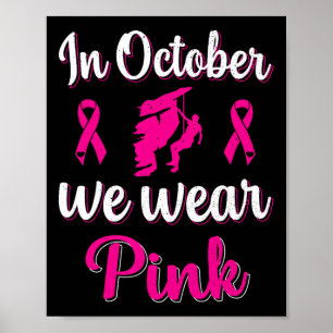 Póster En Octubre Nosotros Usamos Rosa Conciencia del Cán