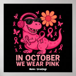 Póster En Octubre Nosotros Vestimos de Rosa Dinosaurio Co