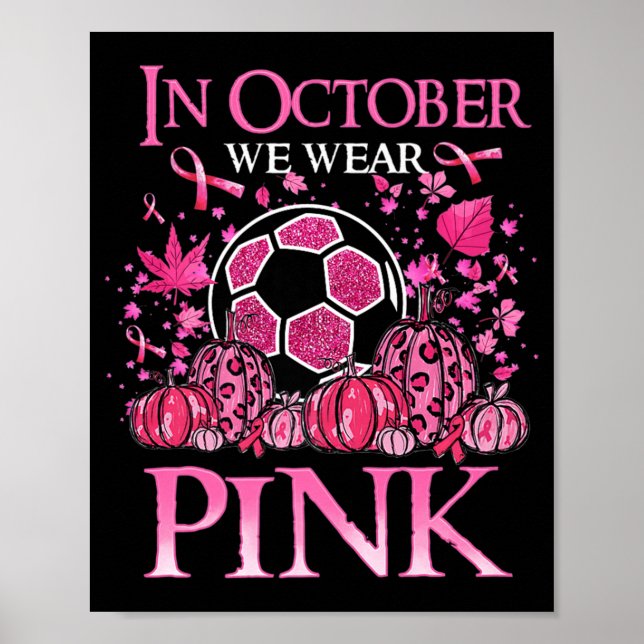 Póster En Octubre Usamos Cáncer De Mama De Fútbol Rosa (Frente)
