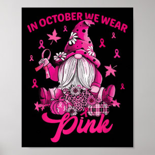 Póster En Octubre Usamos Cáncer De Mama Rosa Gnome Rosa F