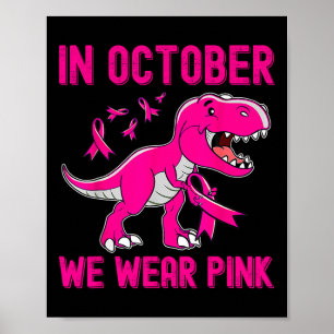 Póster En Octubre Usamos Cáncer De Mama Rosa Trex Dino Ki