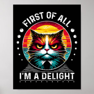 Póster En Primer Lugar, Soy Un Gato Ensordecedor Y Enfada