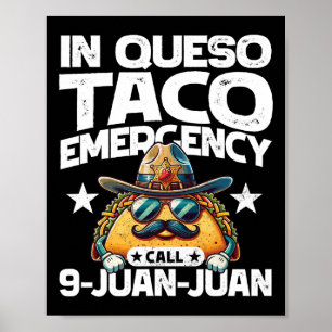 Póster En Queso Taco Llamada de Emergencia 9 Juan! Fun Ci