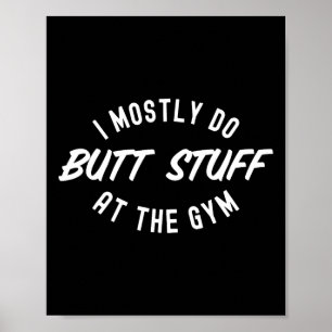 Póster En Su Mayoría Hago Cosas En El Gimnasio Gracioso.