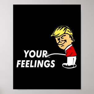 Póster En tus sentimientos Funny El Regalo Conservador Pr