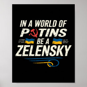 Póster En Un Mundo De Putins Sé Un Zelensky3
