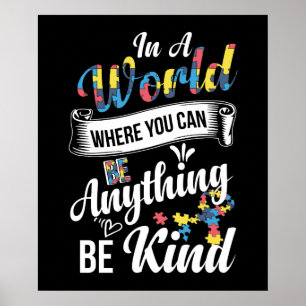 Póster En Un Mundo Donde Puedes Ser Algo Amable