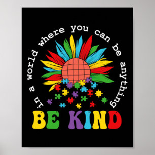 Póster En Un Mundo Donde Puedes Ser Cualquier Cosa.