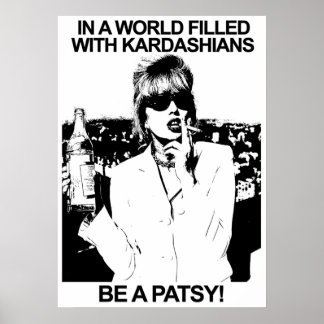 PÓSTER EN UN MUNDO LLENO DE KARDASHIANS SEA UNA PATSÍA