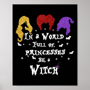 Póster En Un Mundo Lleno De Princesas Sea Una Bruja Hallo