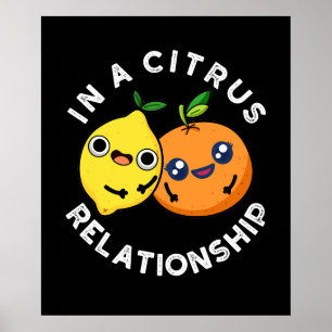 Póster En Una Relación Citrus Funny Fruit Pun Dark BG