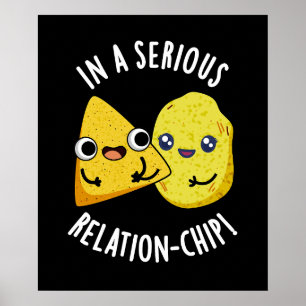 Póster En una relación seria-chip Funny Food Pun Dark BG