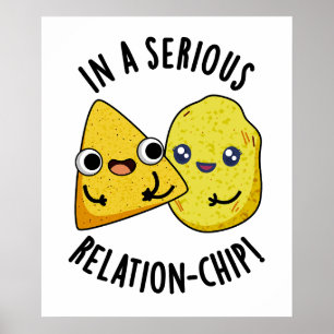 Póster En una seria relación-chip Funny Food Pun