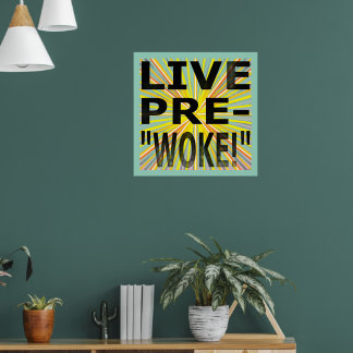 PÓSTER EN VIVO PRE-"WOKE!"