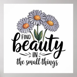 Póster Encontrar belleza en las cosas pequeñas