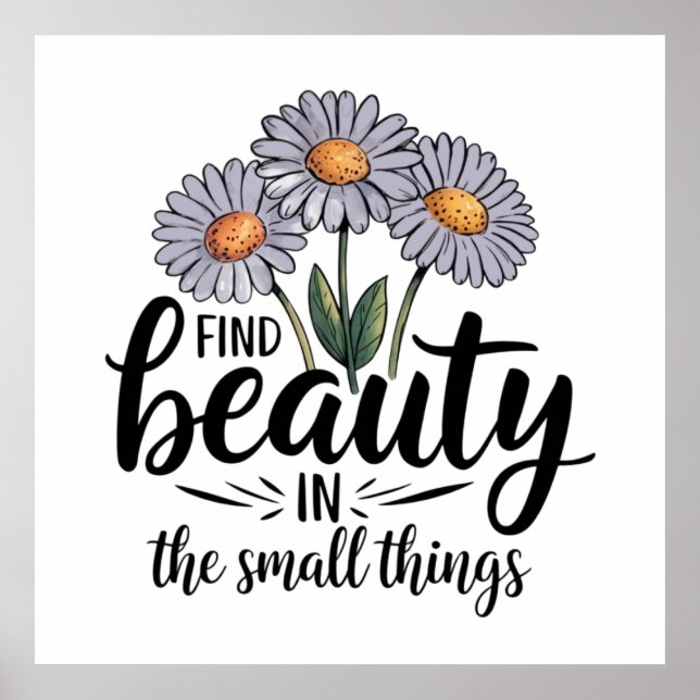 Póster Encontrar belleza en las cosas pequeñas (Frente)