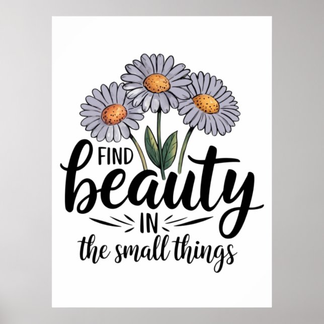 Póster Encontrar belleza en las cosas pequeñas (Frente)