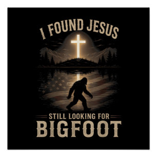 Póster Encontré a Jesús todavía buscando Bigfoot Fe diver