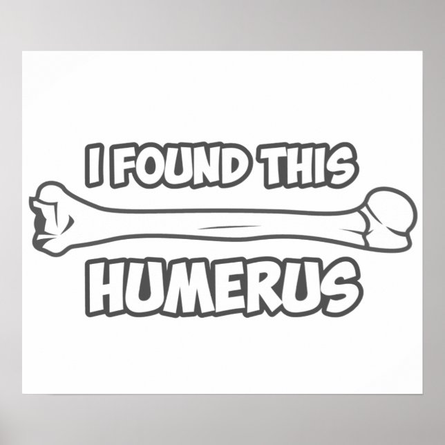 Póster Encontré Este Humerus (Frente)