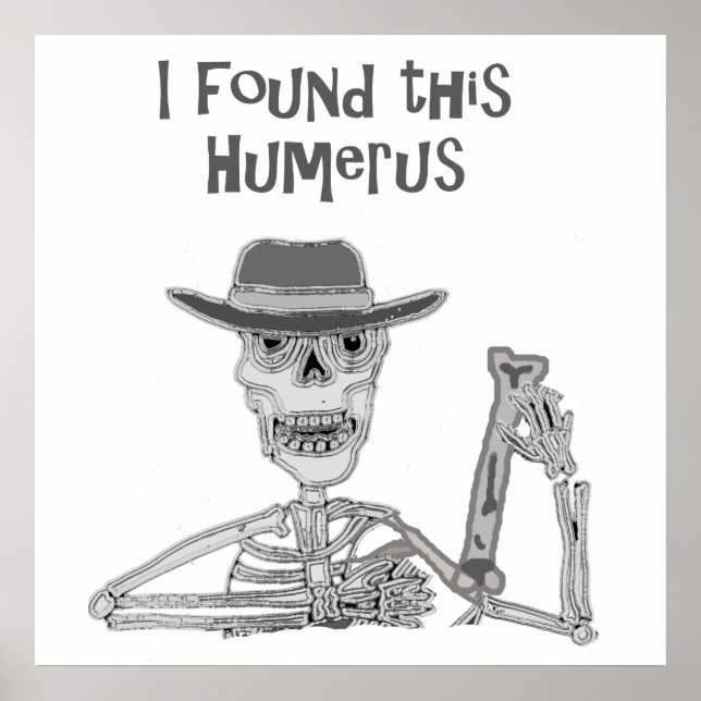 Póster Encontré este Humerus Skeleton y este Personalizad (Frente)
