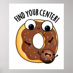 Póster Encuentra tu centro divertido chiste de donut