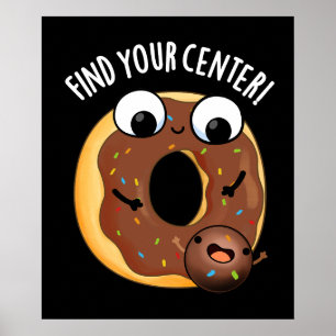 Póster Encuentra tu Centro Funny Donut Pun Dark BG