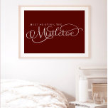 Póster Encuéntrame bajo el Poster de vacaciones Mistletoe<br><div class="desc">¡Siempre agregamos nuevos diseños a diario!</div>