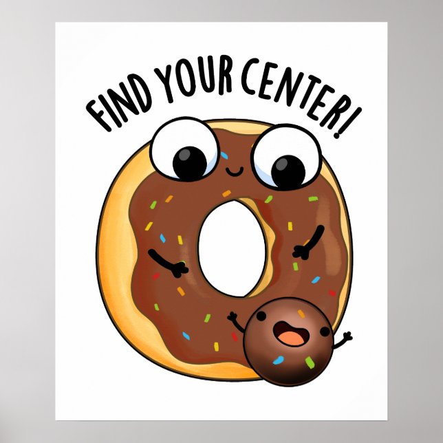 Póster Encuentre su Centro Divertido Donut Pun (Frente)