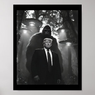 Póster Encuentro de Trump Bigfoot Ovni Alien Invasión Uap