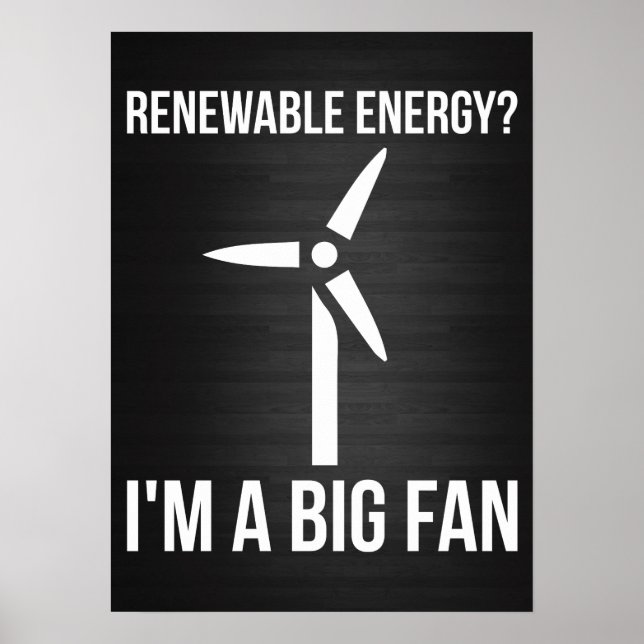 Póster ¿Energía renovable? Soy un gran fanático (Frente)