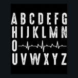 Póster Enfermera ABC: Ritmo cardíaco PQRST EKG<br><div class="desc">El divertido regalo de ritmo cardíaco de la enfermera ABC PQRST EKG. Regalo perfecto para tu padre, mamá, papá, hombres, mujeres, amigos y familiares en el Día de Acción de Gracias, Día del Navidad, Día de la Madre, Día del Padre, 4 de julio de 1776 Día independiente, Día de los...</div>