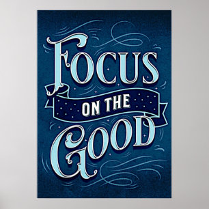 Póster Enfoque en lo bueno - Inspirar y motivar el azul
