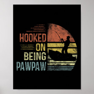 Póster Enganchado a ser padre de Pawpaw pescando regalos