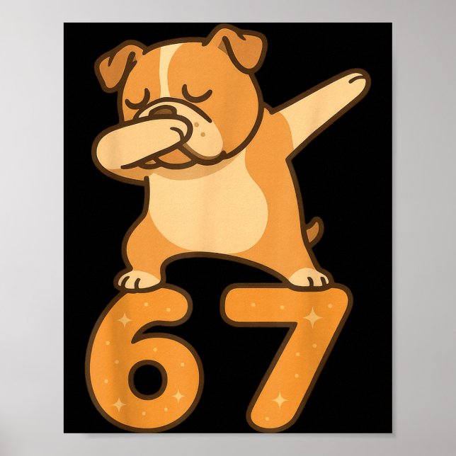 Póster English Bulldog Dog 67 Meme Six Seven Funny Dabbin (Frente)