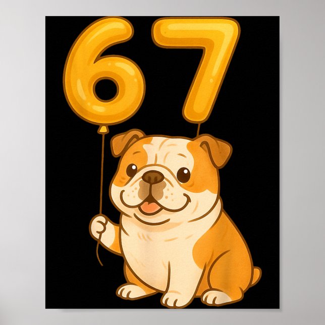 Póster English Bulldog Dog Funny 67 Meme Six Seven Balloo (Frente)