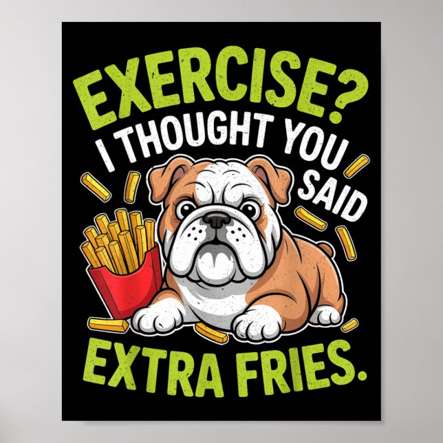 Póster English Bulldog Exercise, Extra Fries Funny  (Frente)