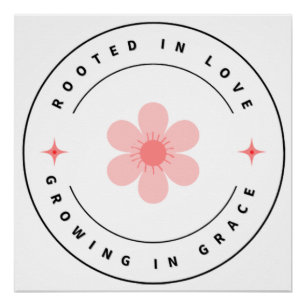 Póster Enraizada con amor Creciendo con gracia -Inspirado