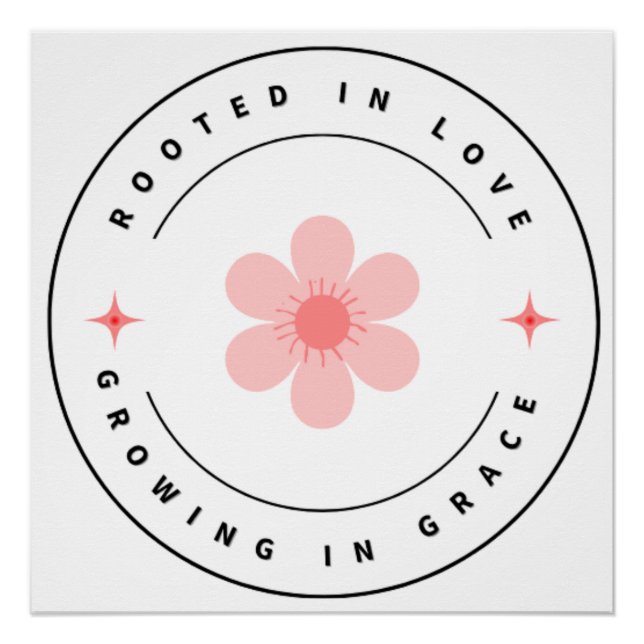 Póster Enraizada con amor Creciendo con gracia -Inspirado (Anverso)