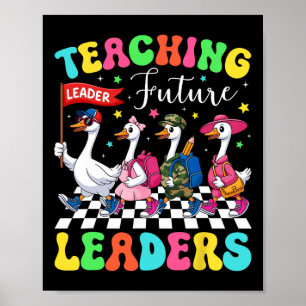 Póster Enseñando a futuros líderes Profesor de ganso tont