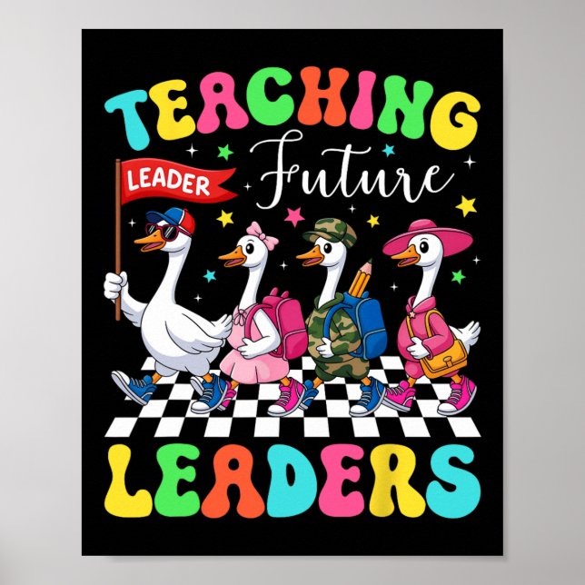 Póster Enseñando a futuros líderes Profesor de ganso tont (Frente)