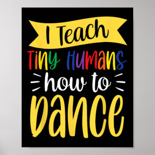 Póster Enseño A Pequeños Humanos A Bailar Con El Profesor