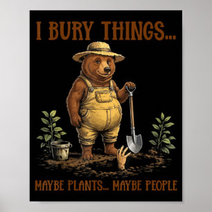 Póster Enterrar Cosas Quizás Plantas Quizás Gente Oso Lin