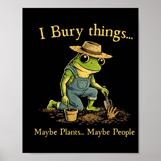 Póster Enterré cosas, tal vez plantas, tal vez gente  (Frente)