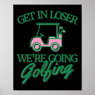 Póster Entra Perdedor Vamos a Jugar Golf Carrito de Golf