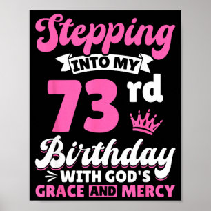 Póster Entrando En Mi Cumpleaños Número 73 Con La Gracia