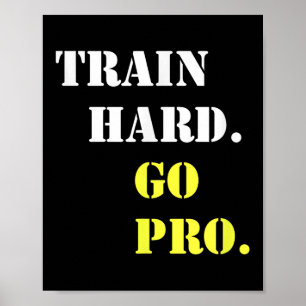 Póster Entrena Duro Y Ve Pro - Entrenamiento - Srt - Gimn