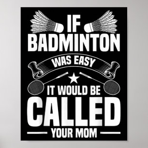 Póster Entrenador de bádminton Lanzadera Tu Mamá Jugadora