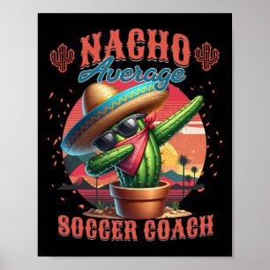 Póster Entrenador de fútbol Nacho promedio Instructor div