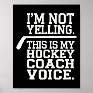 Póster Entrenador de Hockey - No estoy gritando Este es m