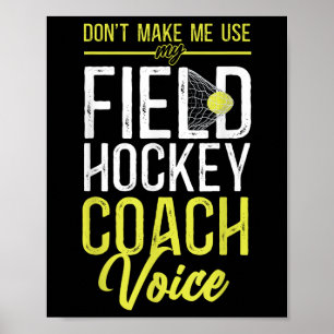 Póster Entrenador de Hockey sobre Césped No Me Hagas Usar